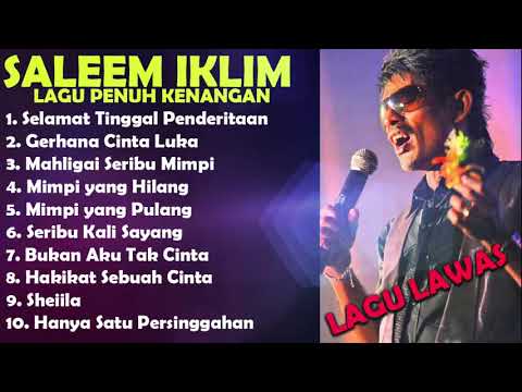 Lagu Terbaik Saleem Iklim Malaysia Era 90 an Full Album Selamat Tinggal Penderitaan