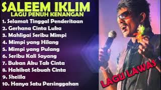 Lagu Terbaik Saleem Iklim Malaysia Era 90 an Full Album Selamat Tinggal Penderitaan