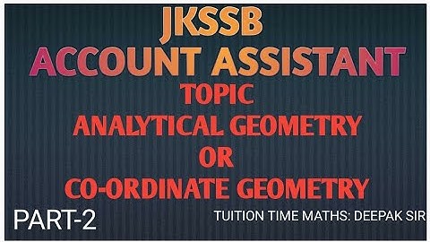 (Lec-2) Analytical Geometry for JKSSB ACCOUNT ASSISTANT PANCHAYAT LEVEL EXAM..