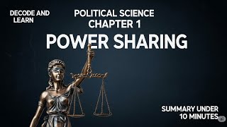 Power Sharing Summary under 10 minutes full chapter explanation
