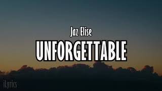 ⁣Jaz Elise - Unforgettable (Lyrics)