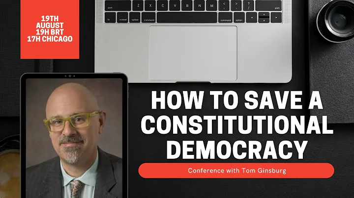 How to Save a Constitutional Democracy | Conference with Tom Ginsburg