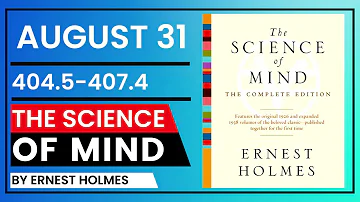 Ernest Holmes and The Science of Mind Textbook in One Year Daily Reading August 31