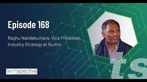 TechSpective Podcast 168 - Raghu Nandakumara