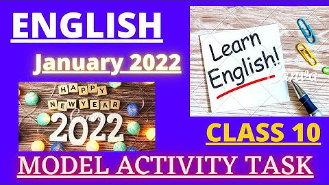 CLASS 10 ENGLISH MODEL ACTIVITY TASK JANUARY 2022|MODEL ACTIVITY TASK CLASS 10 ENGLISH JANUARY 2022