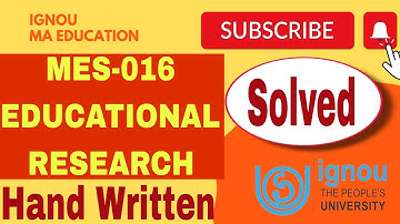 IGNOU SOLVED ASSIGNMENT OF MES-016/EDUCATIONAL RESEARCH/ HAND WRITTEN/ ASSIGNMENT KAISE BANAYE
