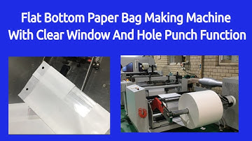 Flat Bottom Paper Bag Making Machine With Clear Window And Hole Punch Function