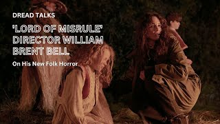 'Lord Of Misrule' Director William Brent Bell On His New Folk Horror