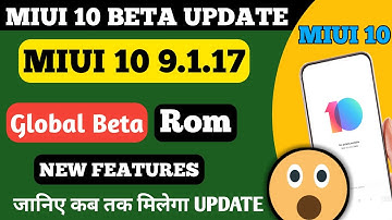 MIUI 10 9.1.17 Global Beta Update