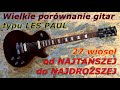 Wielkie porwnanie gitar typu les paul  27 wiose od najtaszej do najdroszej  fog