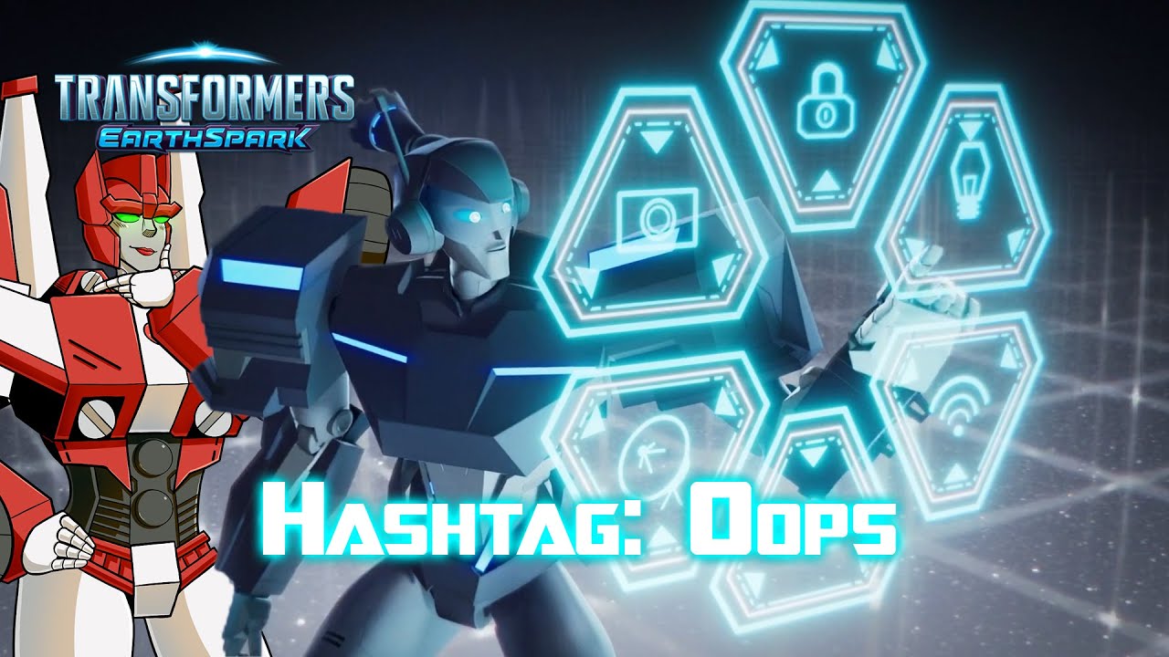Transformers EarthSpark Review Hashtag Oops YouTube