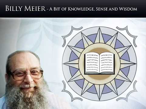 Billy Meier - A Bit of Knowledge, Sense and Wisdom