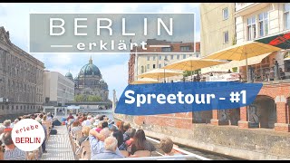 [4K] Kommentierte Schiffstour auf der Spree - die Stadtkernfahrt in Berlin - Teil 1