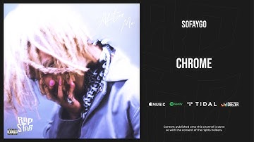 SoFaygo - Chrome (After Me)