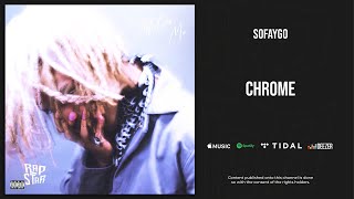 SoFaygo - Chrome (After Me)