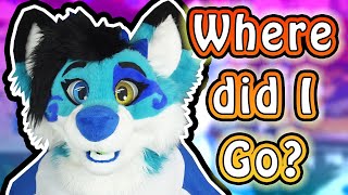 Where have I been?! New Fursuit?!