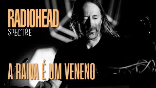 Radiohead - Spectre (Legendado em Português)