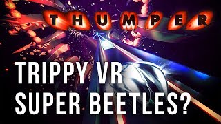 Thumper: Is This a New Must-Have?! (New Oculus Go Game) [2018]