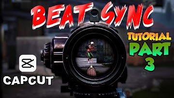 Beat Sync Tutorial on CAPCUT | PART 3 | Pubg Mobile