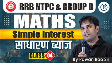 Simple Interest (S.I) L-4 By Pawan Rao Sir | RRB NTPC & Group D Maths | Basic Methods of S.I.