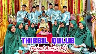 Thibbil Qulub (Faizal Azri, S.Pd) ~ Group Sholawat Baitul Qurro Almawaddah (BQM) Kab. Bengkalis