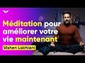  mditation en 6 phases pour amliorer votre vie maintenant  vishen lakhiani  mindvalley franais