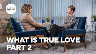 What Is True LovePart 2 | Joyce Meyer | Enjoying Everyday Life