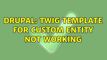 Drupal: Twig template for custom entity not working