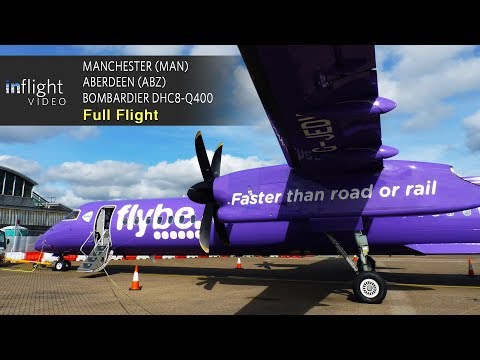 Flybe Full Flight | Manchester to Aberdeen | Bombardier Dash 8 DHC8-Q400 (with ATC) - Flybe Full Flight | Manchester to Aberdeen | Bombardier Dash 8 DHC8-Q400 (with ATC)