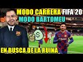 EMPIEZO el MODO CARRERA en MODO BARTOMEU - En BUSCA de LA RUINA (FIFA 20) - CAP 1