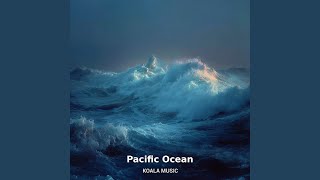 Pacific Ocean’s Endless Waves, Pt.25