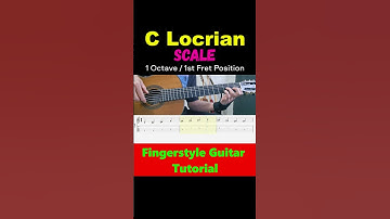 C Locrian Scale -1 Octave 1st Fret | Fingerstyle Guitar Tutorial + TABS & Sheet Music
