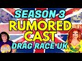 UK Season 3 Rumored Cast! | RuPaul's Drag Race | Mangled Morning