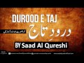 Darood sharif  darood e taj  salawat    beautiful daroodetaj recited by saad al qureshi