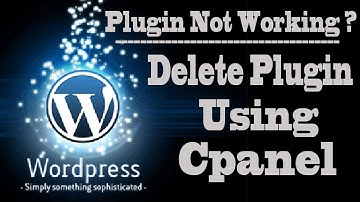 WordPress Tutorial- Delete Plugin Using Cpanel