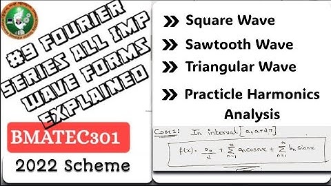 #9 Fourier Series All Important Waveforms  Explained 3rd sem ECE Module 1|2022 Scheme VTU BMATEC301