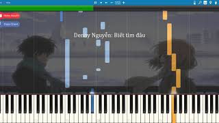Denny Nguyễn | Biết tìm đâu | Piano sheet | Tuyển tập các bản piano hay nhất screenshot 4