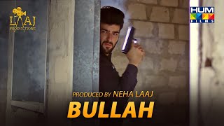 Bullah Ke Jana | Chaudhry | Laaj Productions | Hum Films | Bulleh Shah 