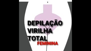 Depilação Passo A Passo Virilha Total