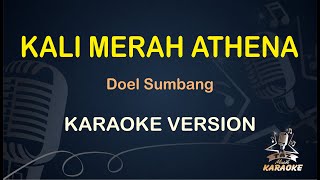 KALI MERAH ATHENA - Doel Sumbang ( Karaoke ) Dangdut || Koplo HD Audio