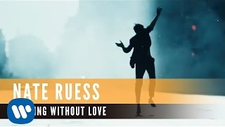 Nate Ruess - Nothing Without Love (official Video) chords