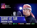 IBROHIM ELHAQ || SURAT AT TUR || MUROTTAL MERDU