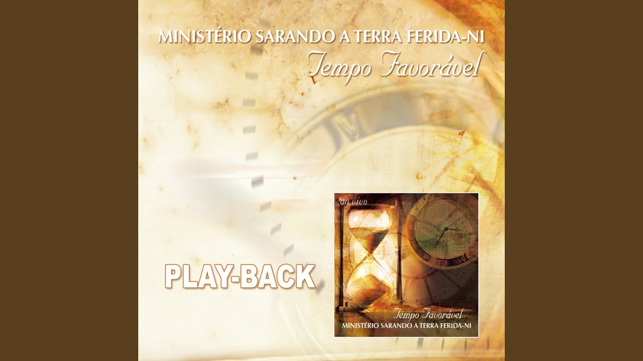 play back sarando a terra ferida tempo favoravel