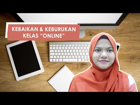 KEBAIKAN DAN KEBURUKAN KELAS "ONLINE"