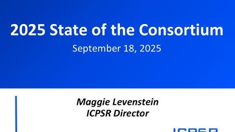 2025 ICPSR State of the Consortium