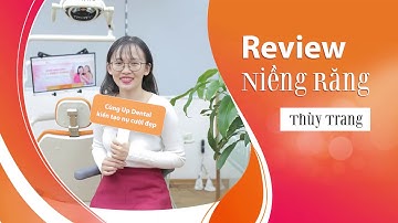 [Review niềng răng]: #188 Kết quả niềng răng của Thùy Trang