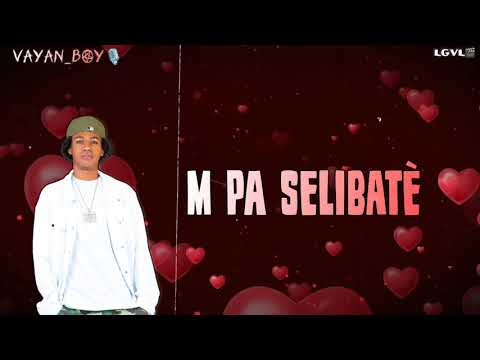 M PA SELIBATE ANKO - VAYAN_BOY-SOON