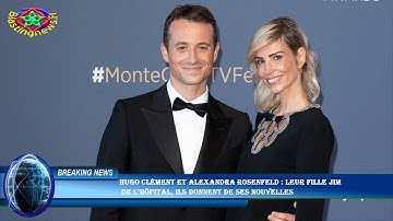 Hugo Clément et Alexandra Rosenfeld : leur fille Jim  de l
