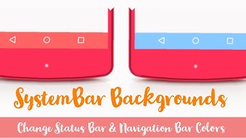 How to change StatusBar and NavigationBar colors? #AndroidMaster series