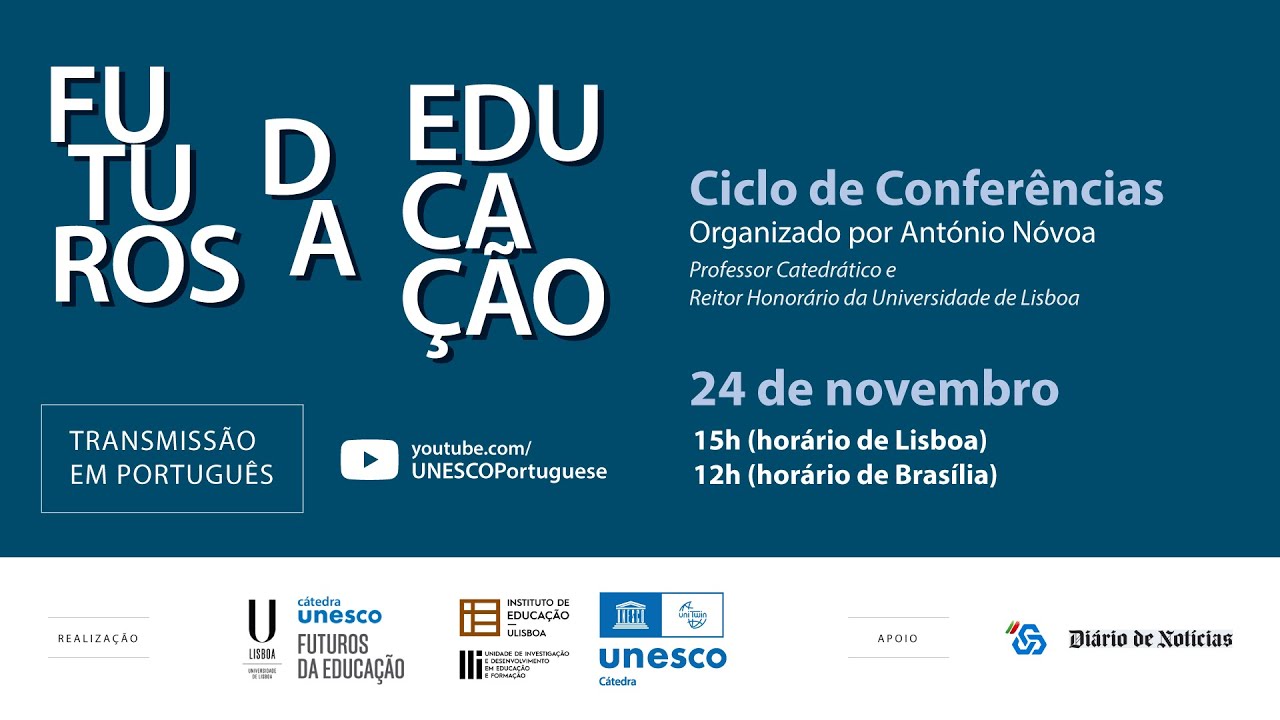 Ciclo de Conferências: Futuros da Educação (Transmissão em português)